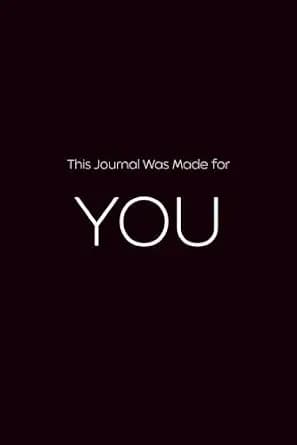 This Journal Was Made for You: 365 Guided Daily Prompts to Gain Clarity, Reduce Overwhelm, Build Self-Awareness, and Grow Without Pressure or Perfection