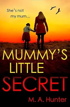 Mummy’s Little Secret: An utterly addictive crime thriller packed with gripping twists