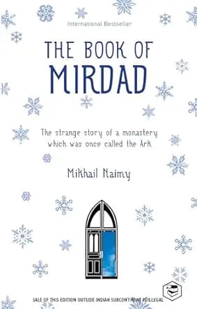 The Book of Mirdad: The Strange Story of a Monastery Which Was Once Called the Ark