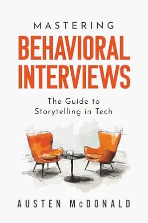 Mastering Behavioral Interviews: The Guide to Storytelling in Tech
