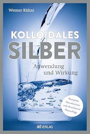 Kolloidales Silber: Anwendung und Wirkung