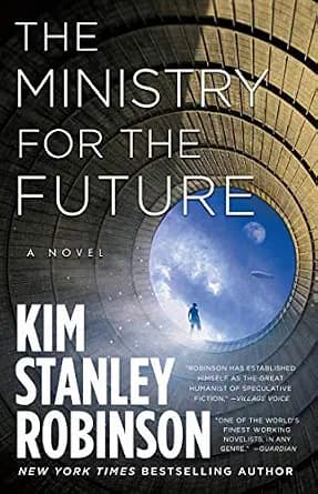 The Ministry for the Future: A Novel