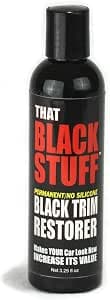 Black Plastic Restorer - Instantly Restore Your Faded or Damaged Black Plastic Trim - Won't Wash Off - Permanent - Lasts for Years - Easy - That Black Stuff